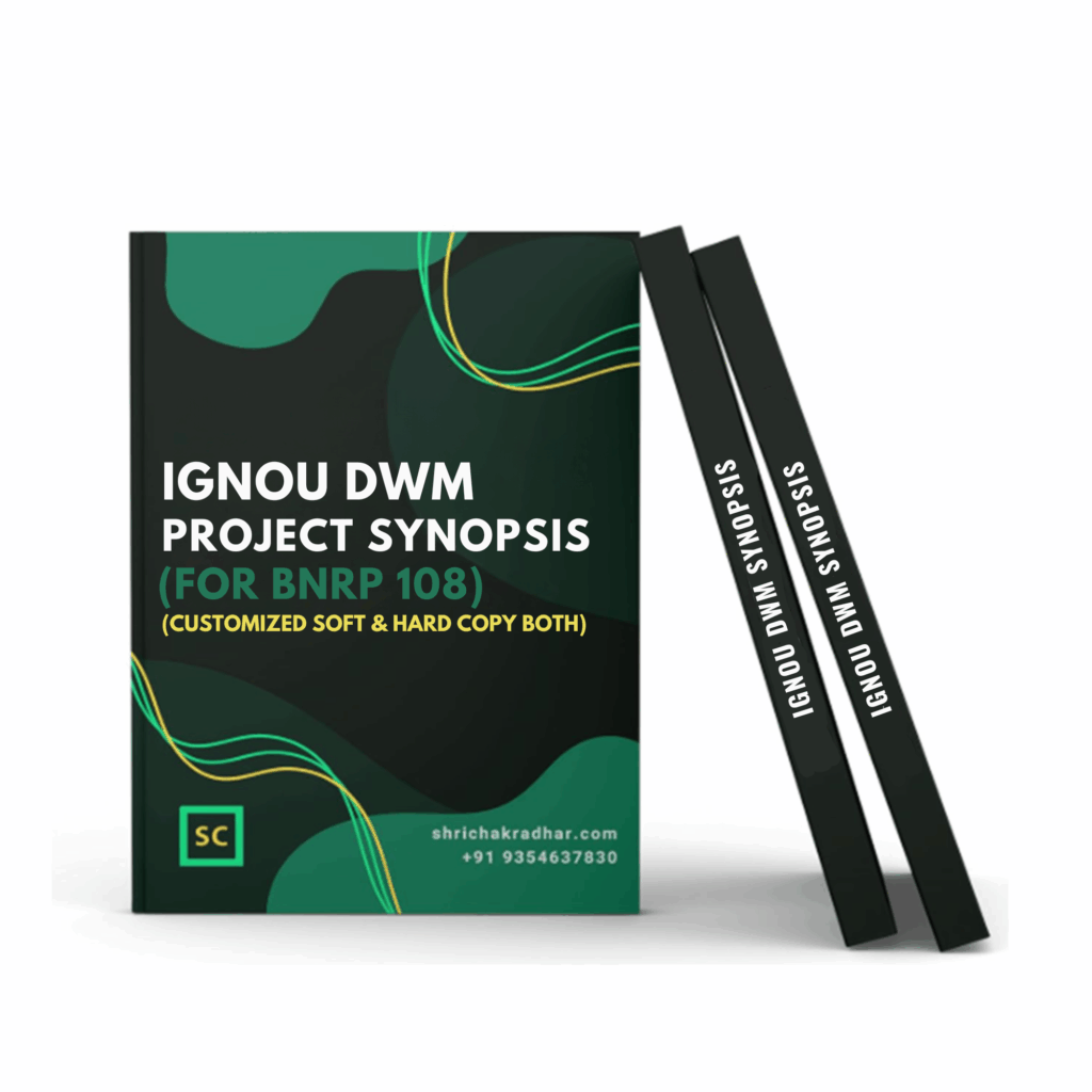 Customized IGNOU DWM Synopsis / Proposal for BNRP 108