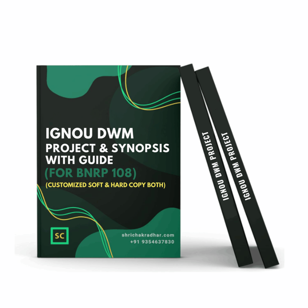 Customized IGNOU DWM Project Report and Synopsis with DWM Guide / Supervisor for BNRP 108