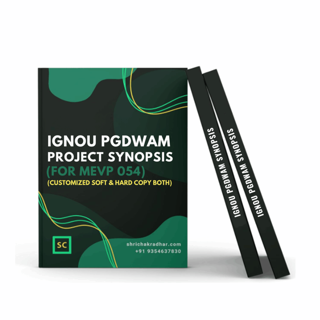 Customized IGNOU PGDWAM Synopsis / Proposal for MEVP 054