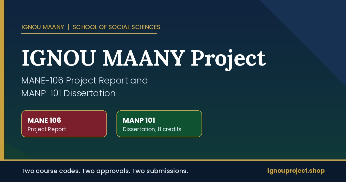 IGNOU MAANY Project: MANE-106 and MANP-101 Explained